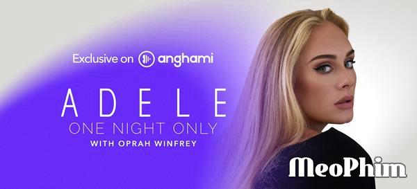 Xem phim Adele: Đêm Duy Nhất Adele One Night Only Vietsub