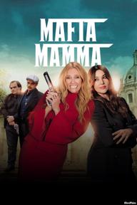 Bà Trùm Mafia - Mafia Mamma (2023)