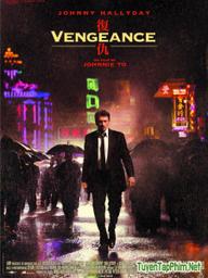 Báo thù - Vengeance  (Fuk sau) (2009)
