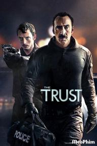 Bộ Đôi Cớm Bẩn - The Trust (2016)