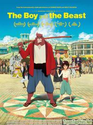 Cậu Bé Và Quái Vật - The Boy and the Beast / Bakemono no Ko (2015)