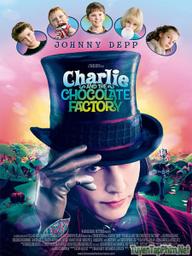Charlie và Nhà máy Sôcôla - Charlie and the Chocolate Factory (2005)