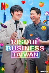 Chuyện người lớn: Đài Loan - Risqué Business: Taiwan (2023)