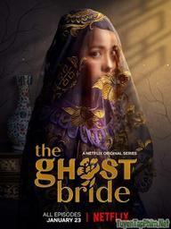 Cô Dâu Ma/ Làm Dâu Cõi Âm - The Ghost Bride (2020)