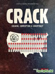 Crack: Cocaine, Tham Nhũng &amp; Âm Mưu - Crack: Cocaine, Corruption &amp; Conspiracy (2021)