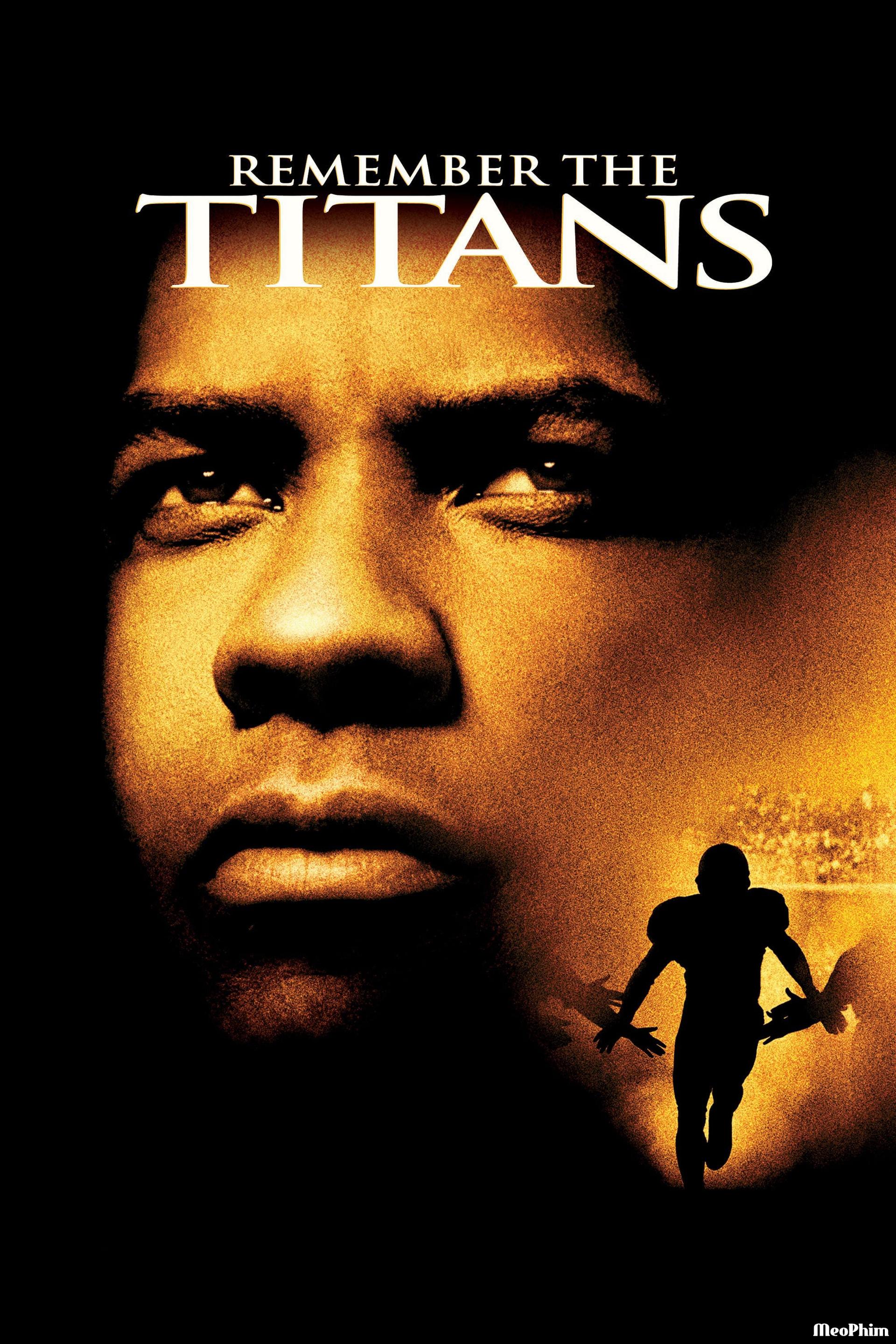 Đội Bóng Phi Thường - Remember the Titans (2000)