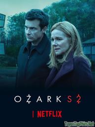 Góc Tối Đồng Tiền (Phần 2) - Ozark (Season 2) (2018)