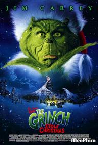 Grinch đã đánh cắp Giáng Sinh như thế nào - How the Grinch Stole Christmas (2000)