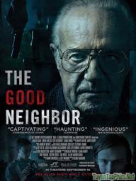 Hàng xóm tốt - The Good Neighbor (2016)