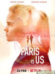 Hồi Ức Paris - Paris Is Us (2019)