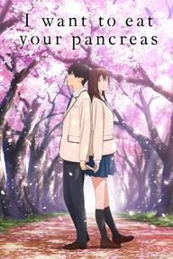 I Want to Eat Your Pancreas - I Want to Eat Your Pancreas (2018)
