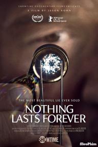Kim cương chẳng phải vĩnh hằng - Nothing Lasts Forever (2022)