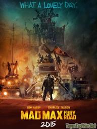 Max điên cuồng 4: Con đường chết - Mad Max 4: Fury Road (2015)