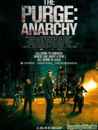 Ngày Thanh Trừng 2: Hỗn Loạn - The Purge: Anarchy (2014)