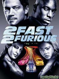 Quá Nhanh Quá Nguy Hiểm 2 - Fast and Furious 2: 2 Fast 2 Furious (2003)
