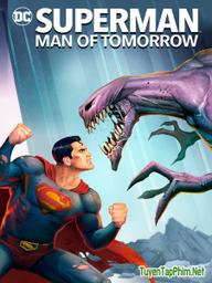 Superman: Người Đàn Ông Của Ngày Mai - Superman: Man of Tomorrow (2020)