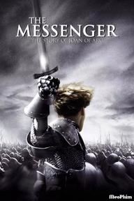 Câu chuyện về Thánh nữ Jeanne d'Arc - The Messenger: The Story of Joan of Arc (1999)