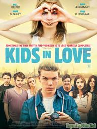 Tình nông nổi - Kids in Love (2016)