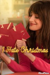 Tôi Ghét Giáng Sinh (Phần 2) - I Hate Christmas (2023)