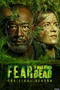 Xác Sống Đáng Sợ (Phần 8) - Fear the Walking Dead (Season 8) (2023)