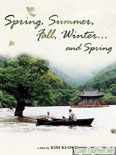 Xuân, Hạ, Thu, Đông... Rồi Lại Xuân - Spring, Summer, Fall, Winter... and Spring (2003)